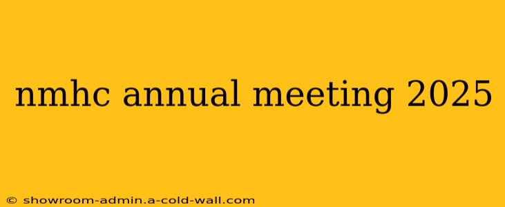 nmhc annual meeting 2025