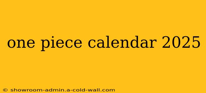 one piece calendar 2025