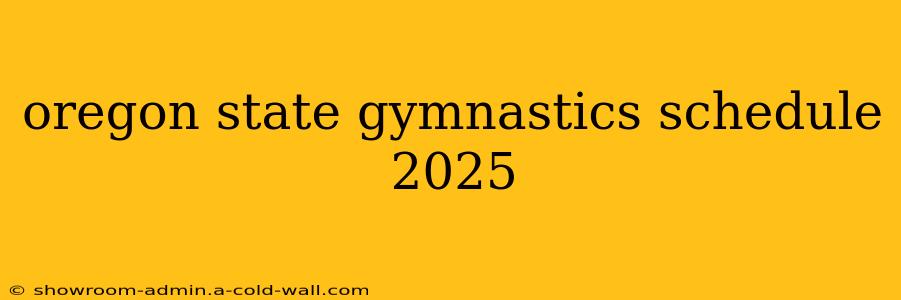 oregon state gymnastics schedule 2025