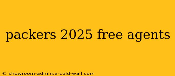 packers 2025 free agents