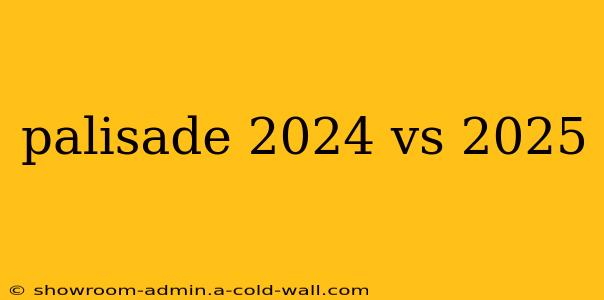 palisade 2024 vs 2025