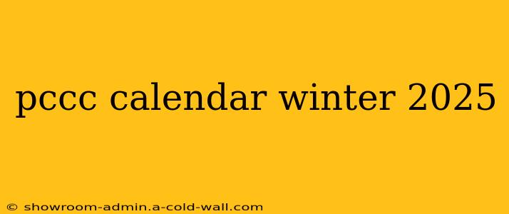 pccc calendar winter 2025