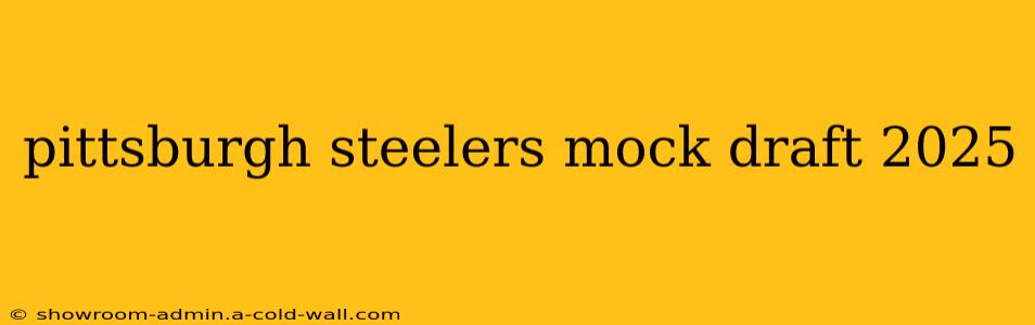 pittsburgh steelers mock draft 2025