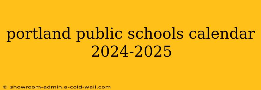 portland public schools calendar 2024-2025