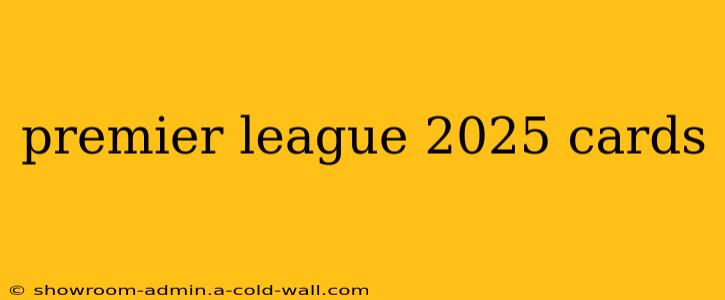 premier league 2025 cards