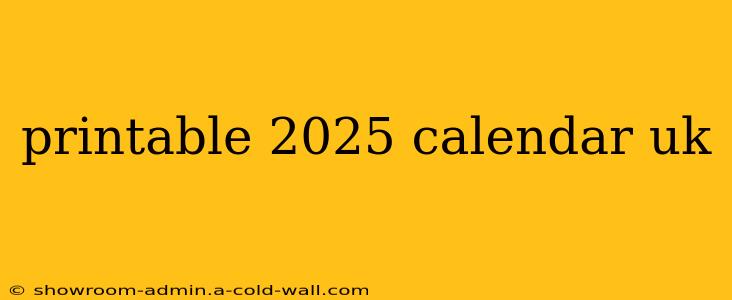 printable 2025 calendar uk