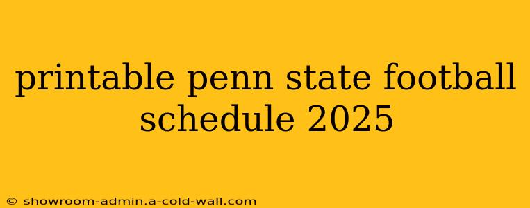 printable penn state football schedule 2025