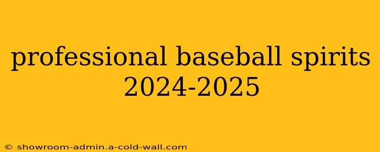 professional baseball spirits 2024-2025