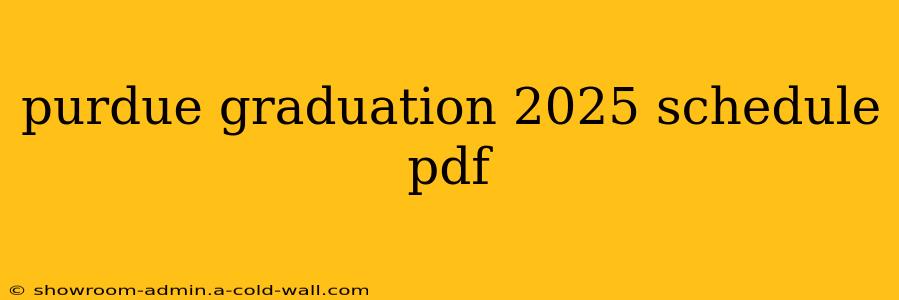 purdue graduation 2025 schedule pdf