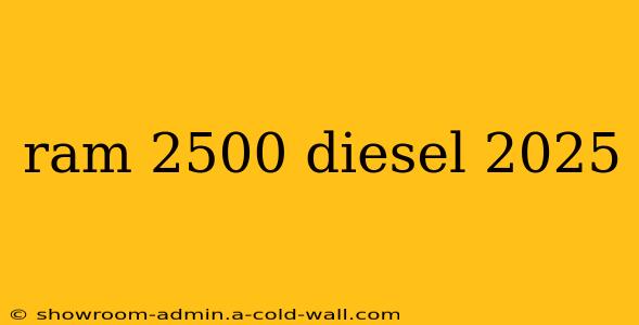 ram 2500 diesel 2025