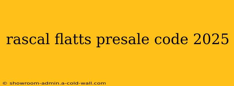 rascal flatts presale code 2025