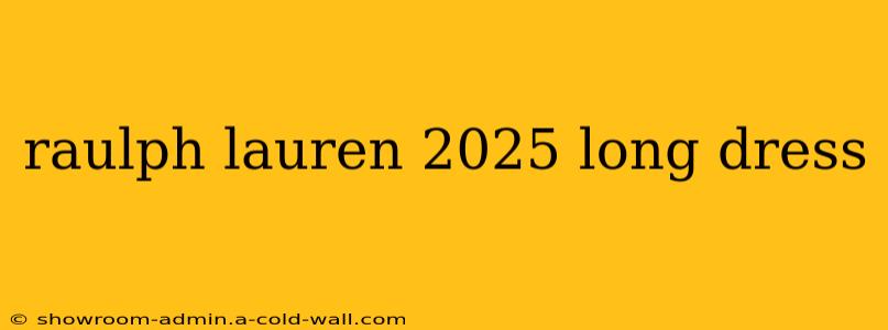 raulph lauren 2025 long dress