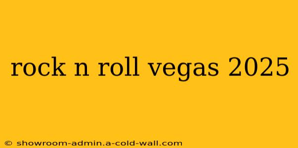 rock n roll vegas 2025