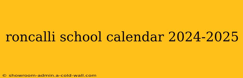 roncalli school calendar 2024-2025