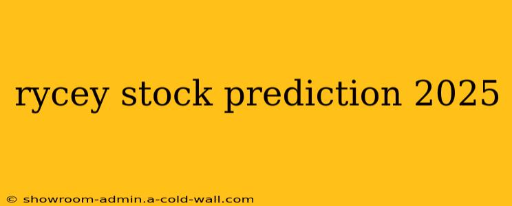 rycey stock prediction 2025