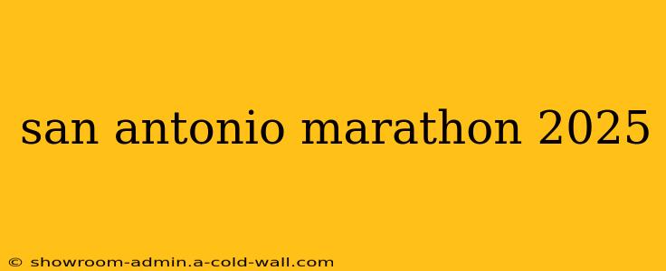 san antonio marathon 2025