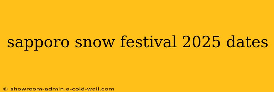 sapporo snow festival 2025 dates