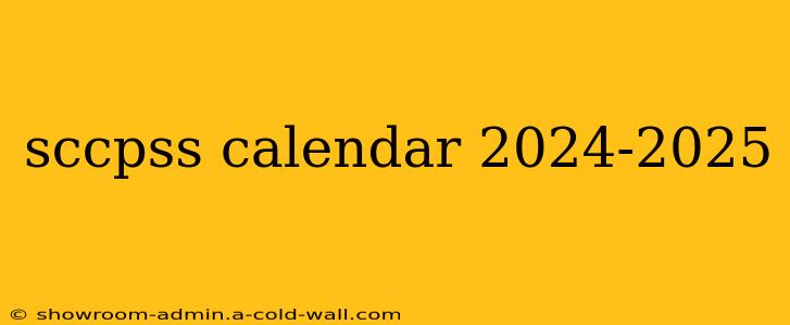 sccpss calendar 2024-2025