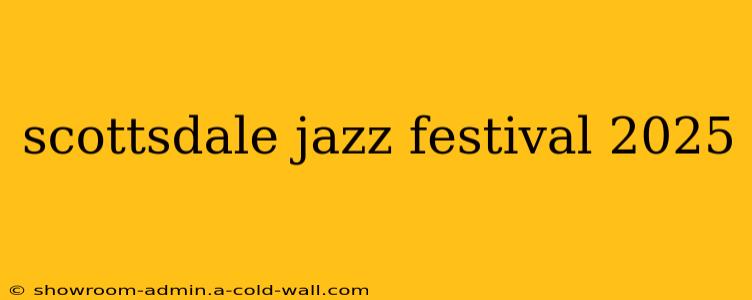 scottsdale jazz festival 2025