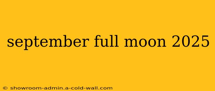 september full moon 2025