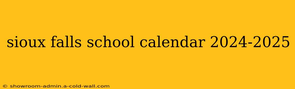 sioux falls school calendar 2024-2025