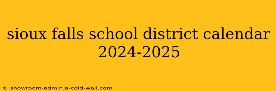 sioux falls school district calendar 2024-2025