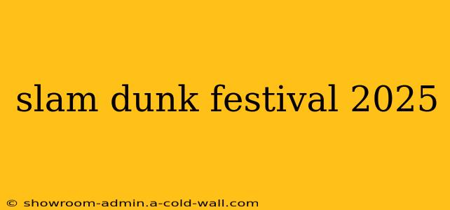 slam dunk festival 2025