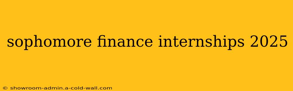 sophomore finance internships 2025