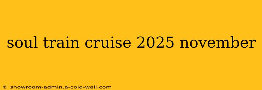 soul train cruise 2025 november