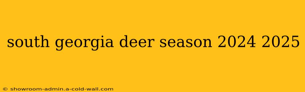 south georgia deer season 2024 2025