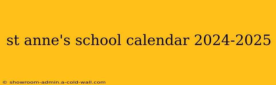 st anne's school calendar 2024-2025