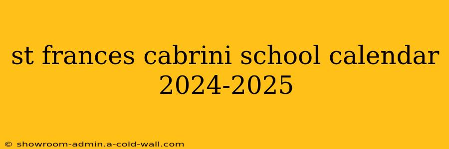 st frances cabrini school calendar 2024-2025