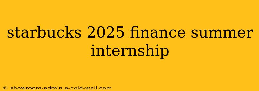 starbucks 2025 finance summer internship