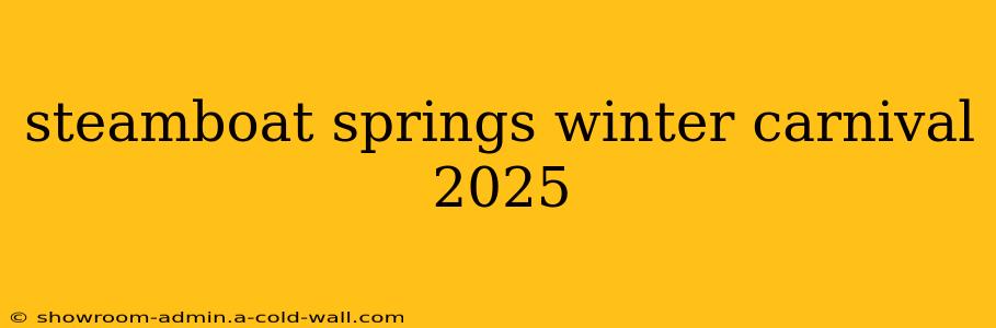 steamboat springs winter carnival 2025