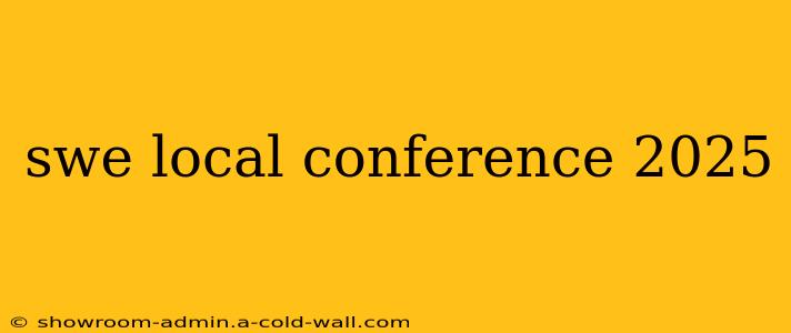 swe local conference 2025