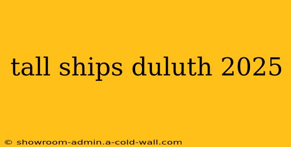 tall ships duluth 2025