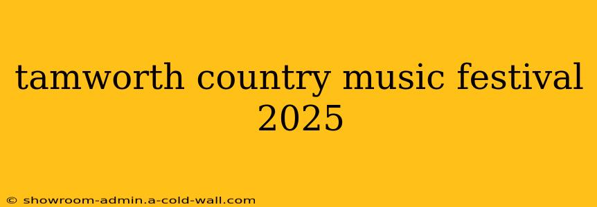 tamworth country music festival 2025