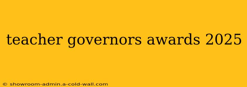 teacher governors awards 2025