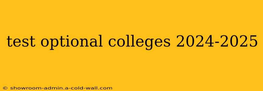 test optional colleges 2024-2025