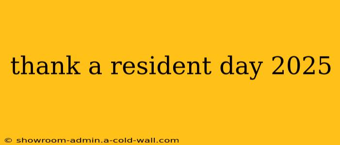 thank a resident day 2025