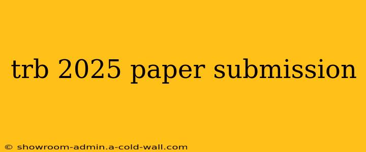 trb 2025 paper submission