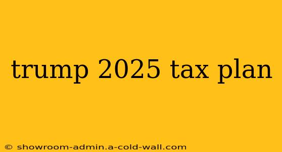 trump 2025 tax plan