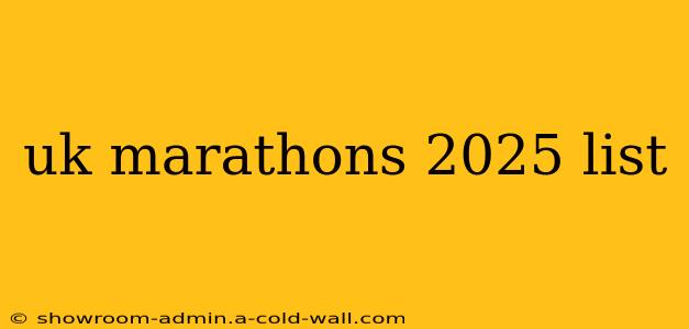 uk marathons 2025 list