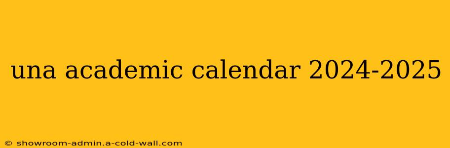 una academic calendar 2024-2025