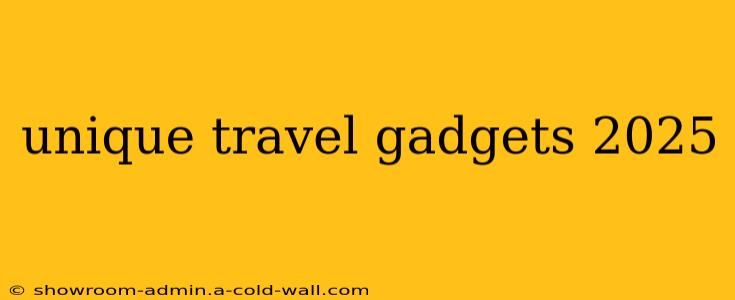 unique travel gadgets 2025