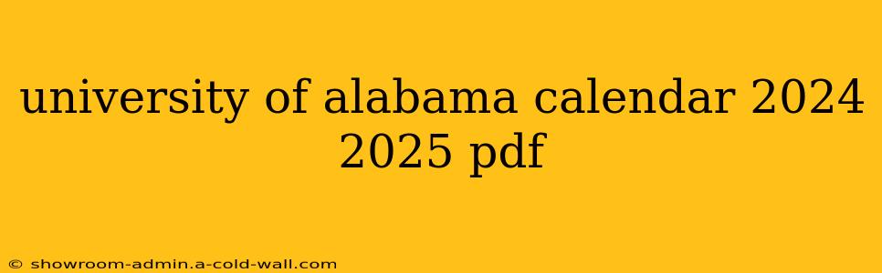 university of alabama calendar 2024 2025 pdf