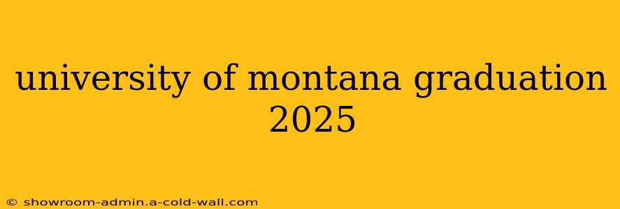 university of montana graduation 2025