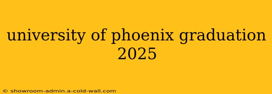 university of phoenix graduation 2025