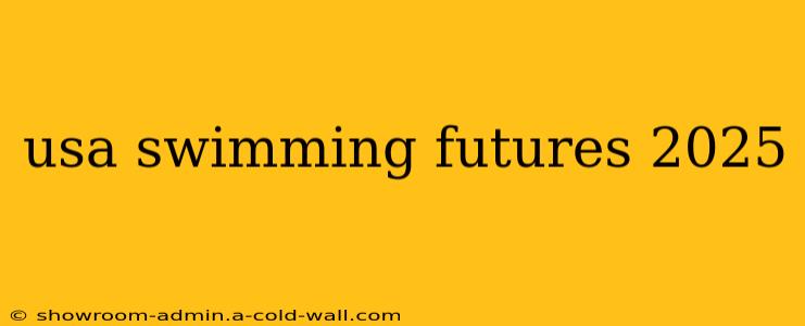 usa swimming futures 2025