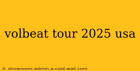 volbeat tour 2025 usa